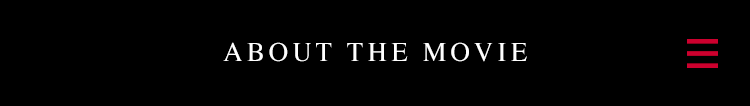 ABOUT THE MOVIE